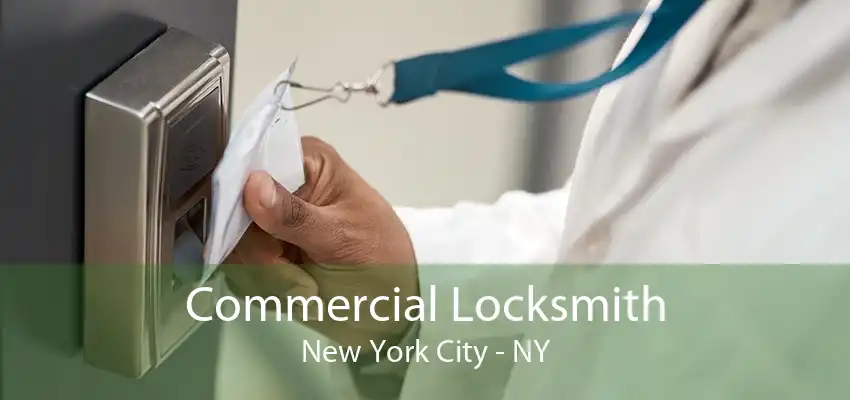 Commercial Locksmith New York City - NY